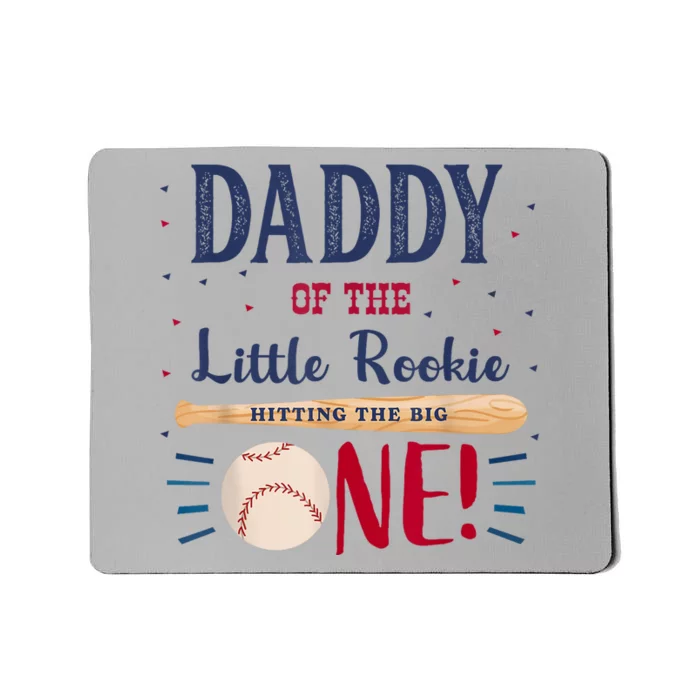 Daddy Dad First Birthday Little Rookie Baseball The Big One Mousepad