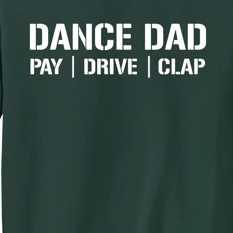 Dance Dad Funny Dancing Daddy Proud Dancer Dad I Finance Tall Sweatshirt