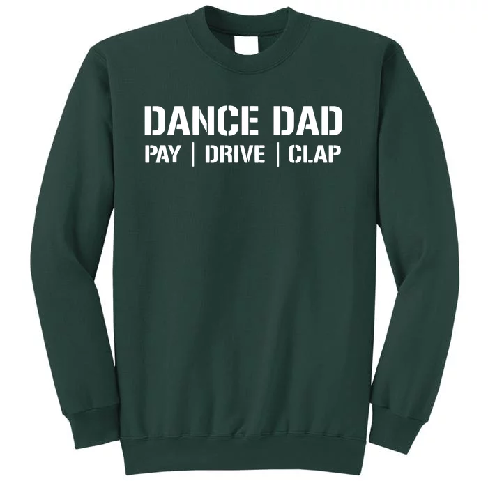 Dance Dad Funny Dancing Daddy Proud Dancer Dad I Finance Tall Sweatshirt