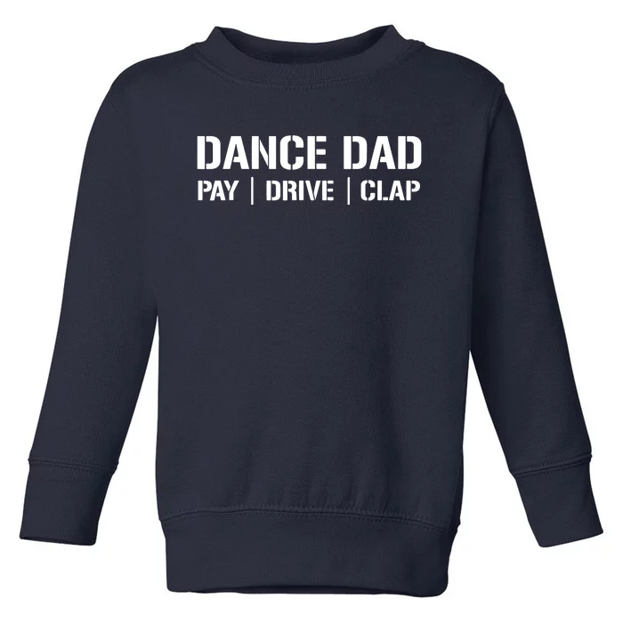 Dance Dad Funny Dancing Daddy Proud Dancer Dad I Finance Toddler Sweatshirt