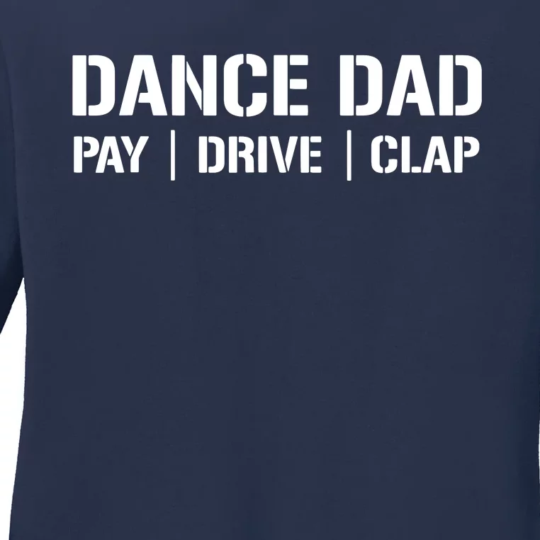 Dance Dad Funny Dancing Daddy Proud Dancer Dad I Finance Ladies Long Sleeve Shirt