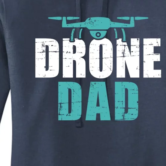 Drone Dad Father's Day Gift For Pilots Cute Gift Women's Pullover Hoodie