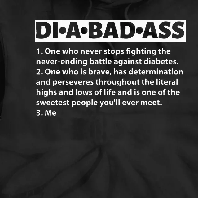 Diabetic Diabetes Fighter Patient Dia-Bad-Ass Definition Tie Dye Hoodie