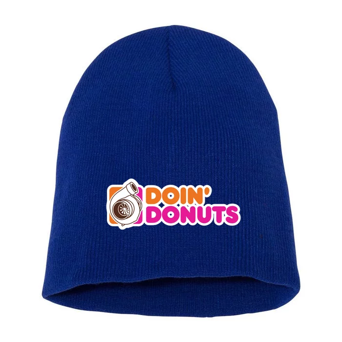 Doin Donuts Funny Racing And Drift Car Enthusiast Gift Short Acrylic Beanie