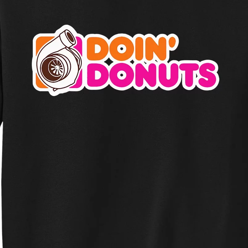 Doin' Donuts Funny Racing and Drift Car Enthusiast Tall Sweatshirt