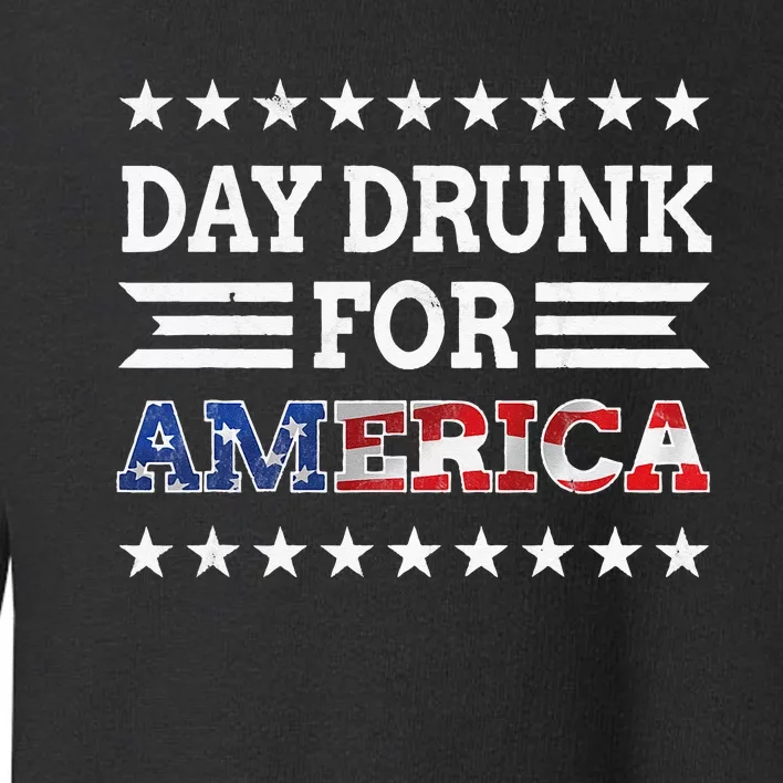 Day Drunk for America USA Patriotic Beer Lover 4th of July Toddler Sweatshirt