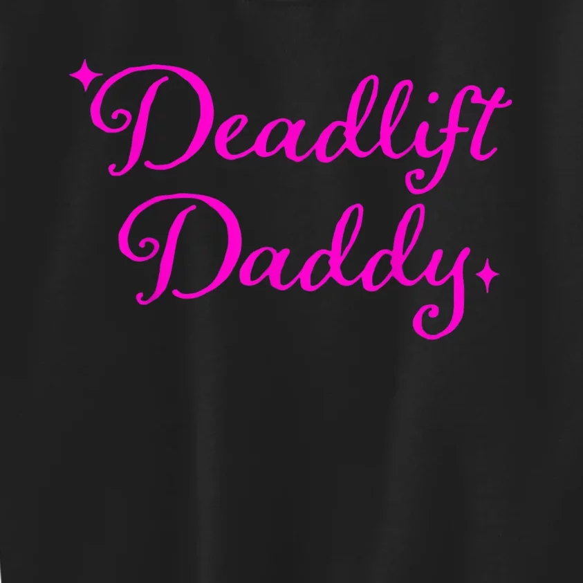 Deadlift Daddy Funny For Men Women Kids Sweatshirt