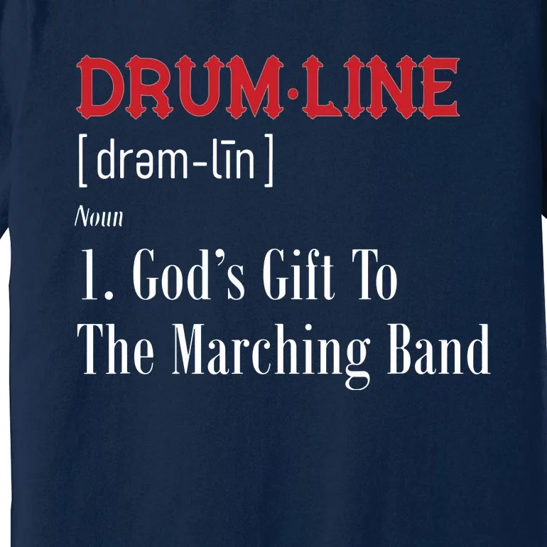 Drumline Definition For Percussion Players Premium T-Shirt