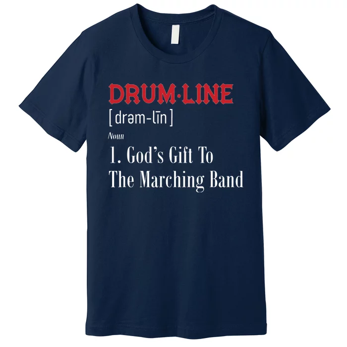 Drumline Definition For Percussion Players Premium T-Shirt