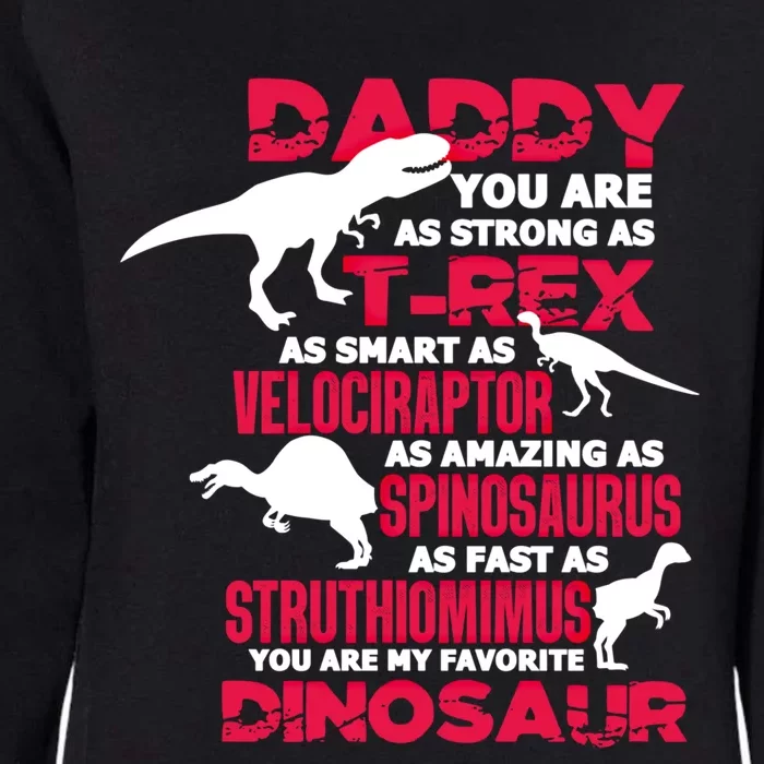 Daddy Dinosaur Father's Day Daddy You Are Strong As Tgiftrex Gift Womens California Wash Sweatshirt