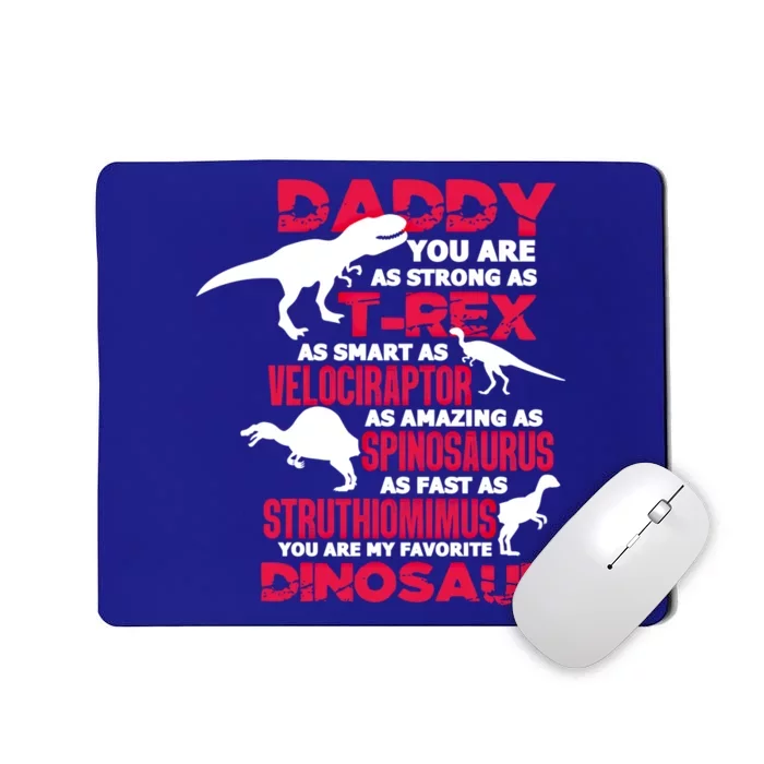 Daddy Dinosaur Father's Day Daddy You Are Strong As Tgiftrex Gift Mousepad