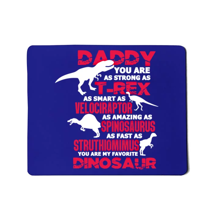 Daddy Dinosaur Father's Day Daddy You Are Strong As Tgiftrex Gift Mousepad