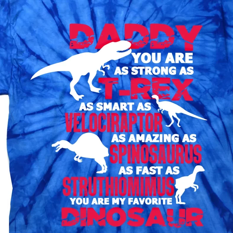 Daddy Dinosaur Father's Day Daddy You Are Strong As Tgiftrex Gift Tie-Dye T-Shirt