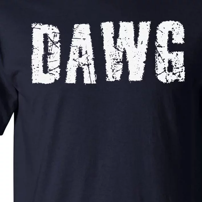 Dawg Dog Funny Joke Humor Bad Behavior Tee Tall T-Shirt