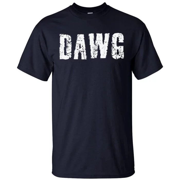 Dawg Dog Funny Joke Humor Bad Behavior Tee Tall T-Shirt