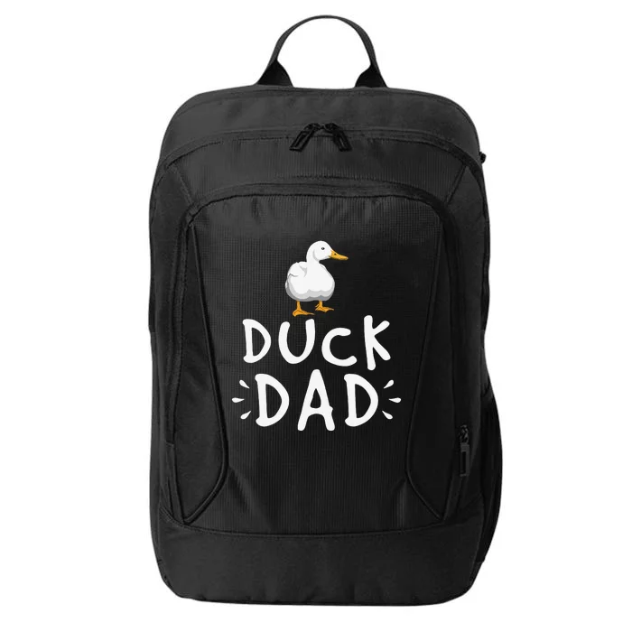 Duck Dad Funny Duck Enthusiast Duckling Lover Farmer Father City Backpack