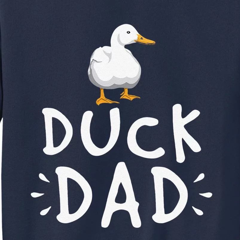 Duck Dad Funny Duck Enthusiast Duckling Lover Farmer Father Sweatshirt