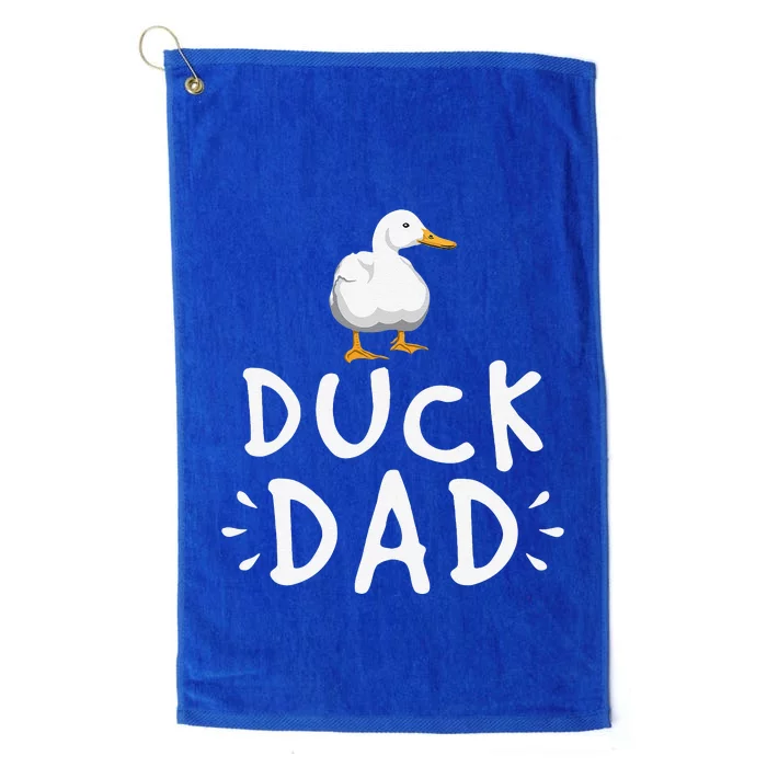 Duck Dad Funny Duck Enthusiast Duckling Lover Farmer Father Platinum Collection Golf Towel