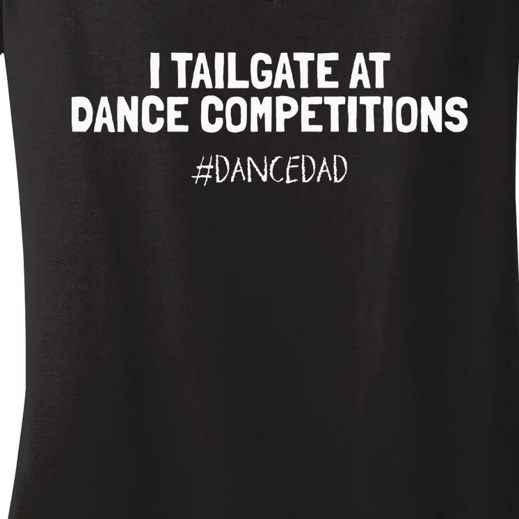 Dance Dad Funny Dancing Daddy Proud Dancer Dad I Finance Women's V-Neck T-Shirt