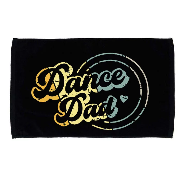 Dance Dad Funny Dancing Daddy Proud Dancer Dad Fathers Day Microfiber Hand Towel