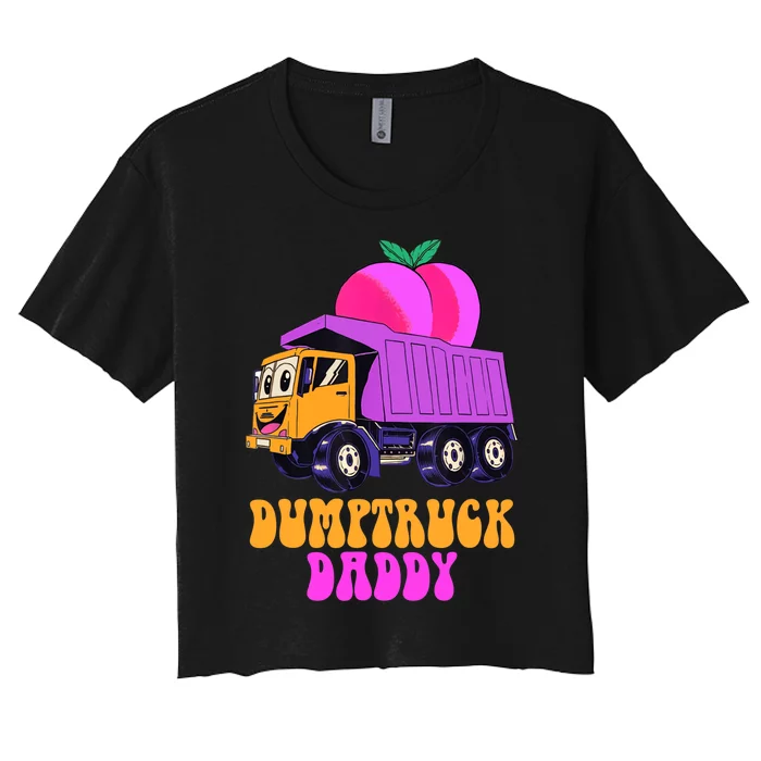 Dumptruck Daddy Funny Women's Crop Top Tee