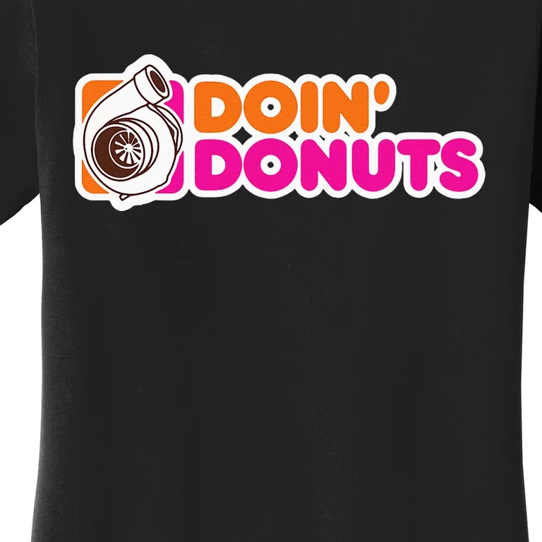 Doin Donuts FunnyRacing & Drift Car Enthusiast Women's T-Shirt