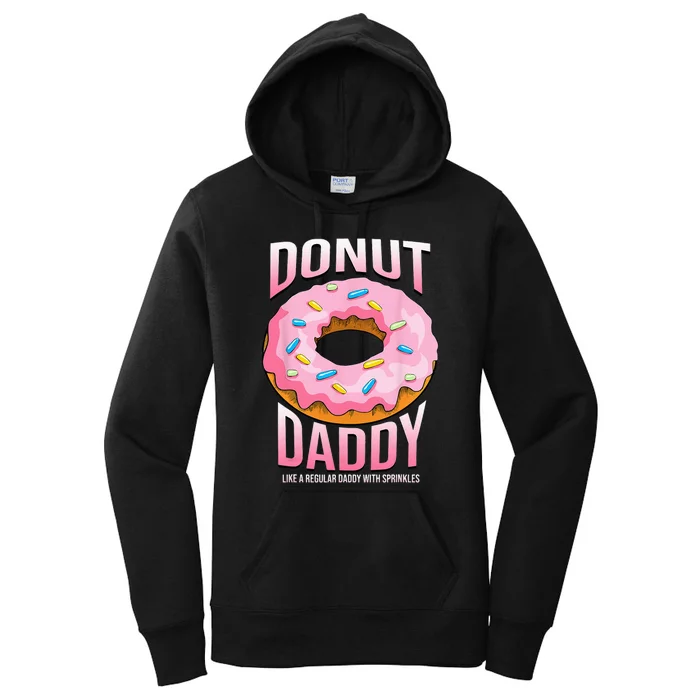 Donut Daddy For Dads Funny Sprinkles Food Lover Gifts Women's Pullover Hoodie