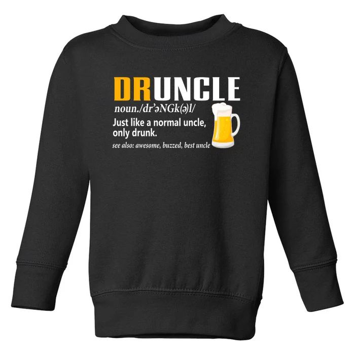 Druncle Definition Funny Gift For Uncle Present Novelty Toddler Sweatshirt