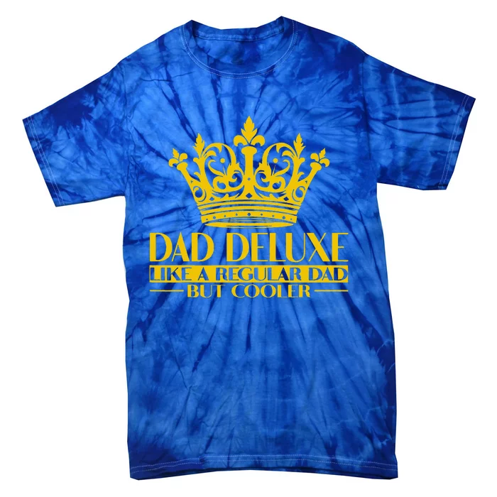 Dad Deluxe Father Dad King Dad Crown Tie-Dye T-Shirt