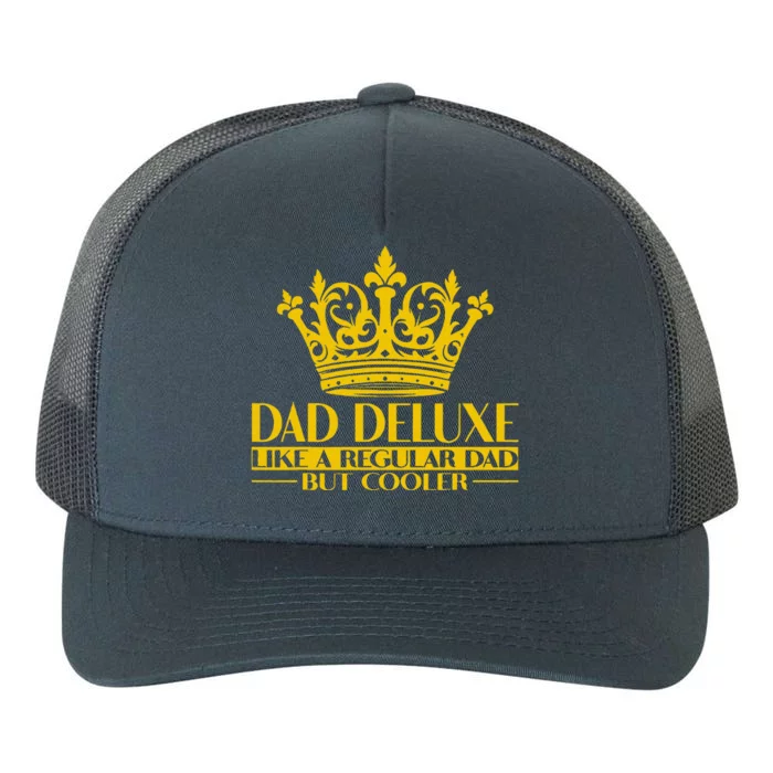 Dad Deluxe Father Dad King Dad Crown Yupoong Adult 5-Panel Trucker Hat