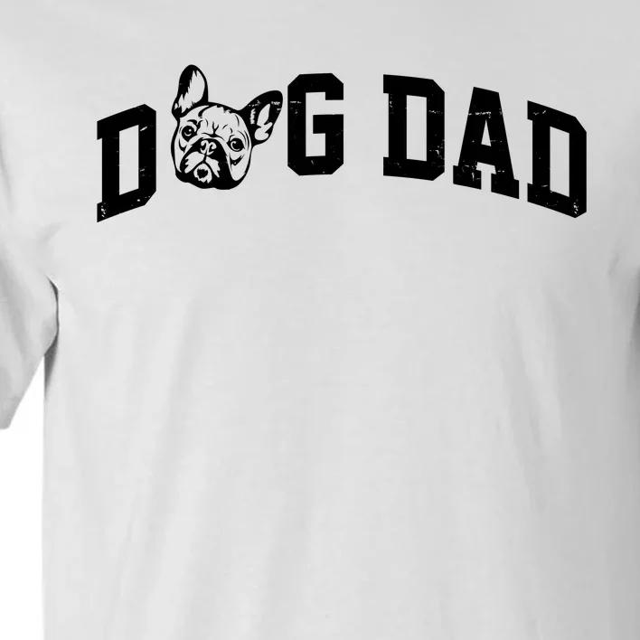 Dog Dad French Bulldog Tall T-Shirt