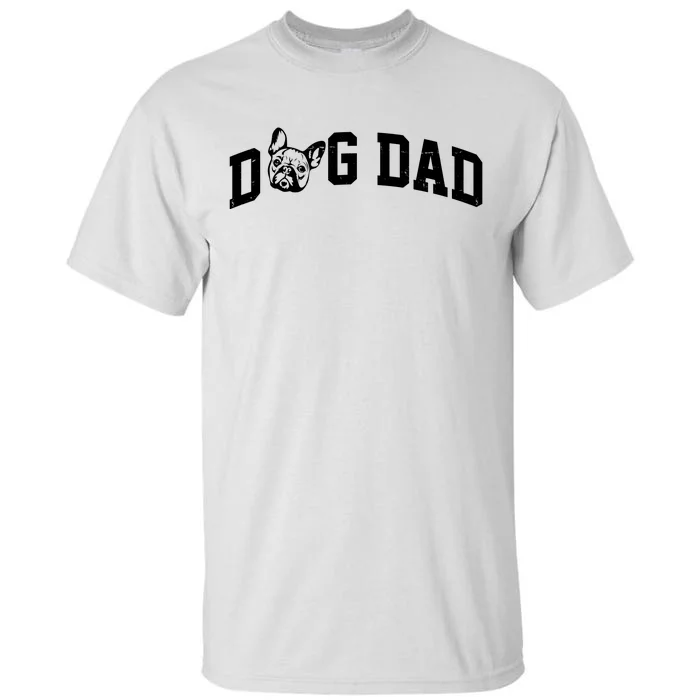 Dog Dad French Bulldog Tall T-Shirt