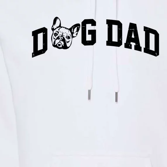 Dog Dad French Bulldog Premium Hoodie