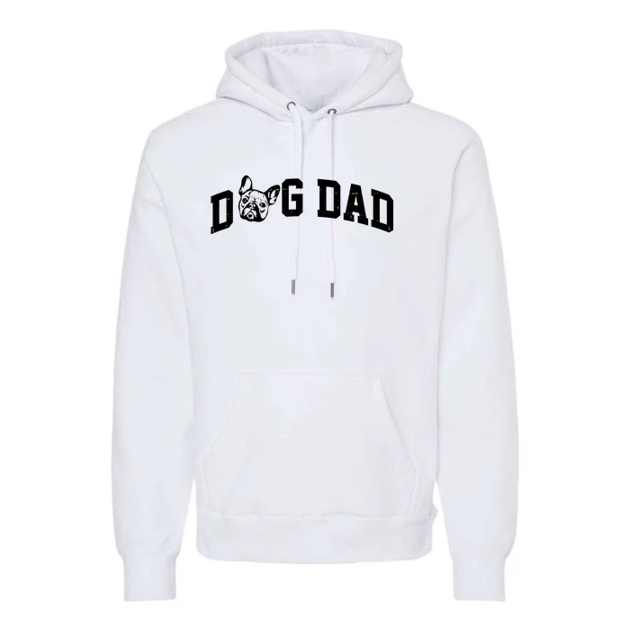 Dog Dad French Bulldog Premium Hoodie