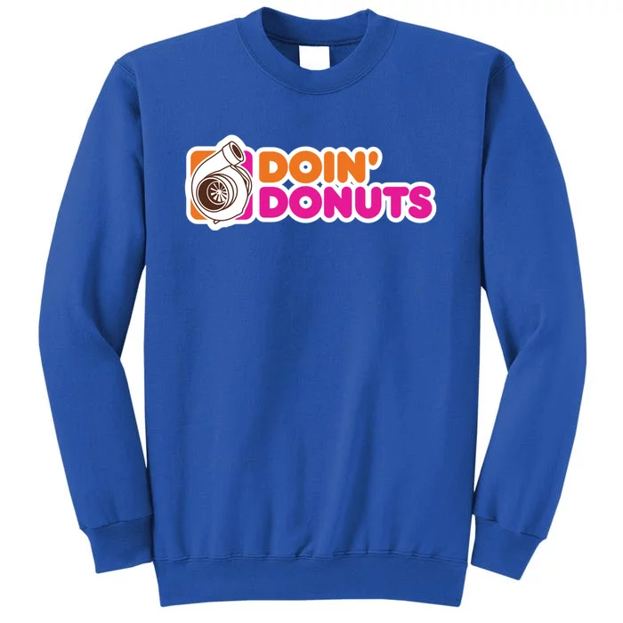 Doin' Donuts Gift Funny Racing And Drift Car Enthusiast Gift Tall Sweatshirt