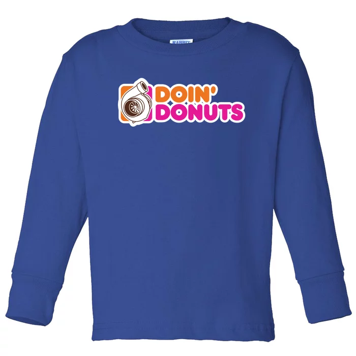 Doin' Donuts Gift Funny Racing And Drift Car Enthusiast Gift Toddler Long Sleeve Shirt