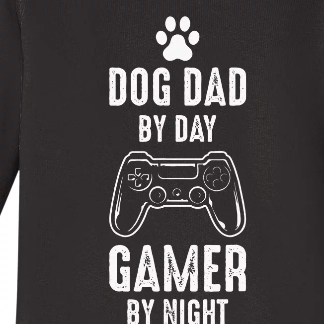 Dog Dads Gamer Dog Dad By Day Gamer By Night Dog Dad Gaming Baby Long Sleeve Bodysuit