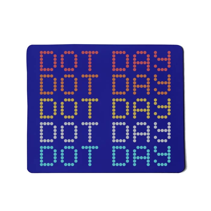 Dot Day Gift Make Your Mark Dot Day See Where It Takes You Great Gift Mousepad