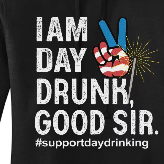 Day Drunk Good Sir Funny 4th Of July Design Women's Pullover Hoodie