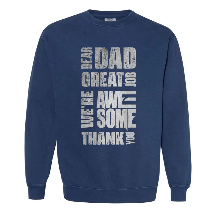 Dear Dad Great Job We're Awesome Thank You Father Day Vintag Garment-Dyed Sweatshirt