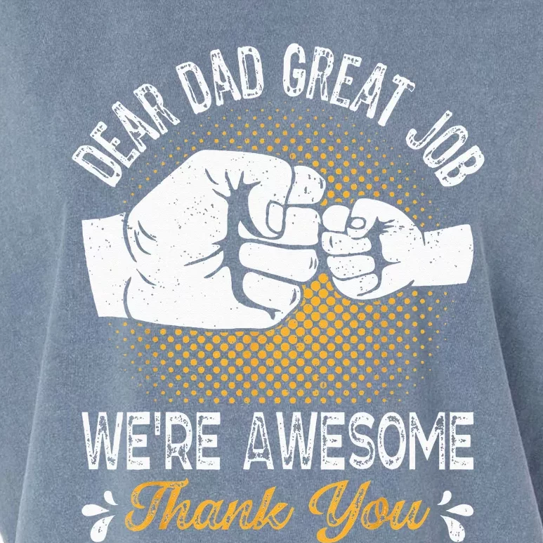 Dear Dad Great Job WeRe Awesome Thank You Fathers Dad Joke Garment-Dyed Women's Muscle Tee