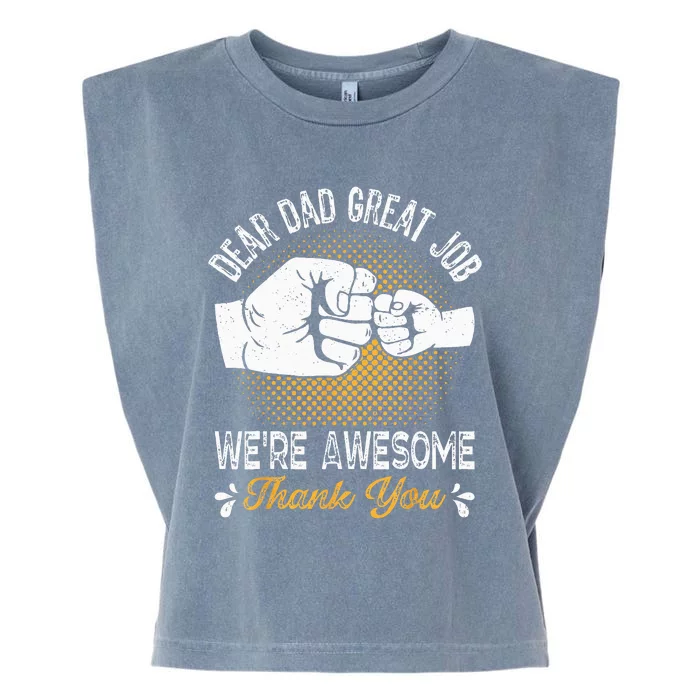 Dear Dad Great Job WeRe Awesome Thank You Fathers Dad Joke Garment-Dyed Women's Muscle Tee