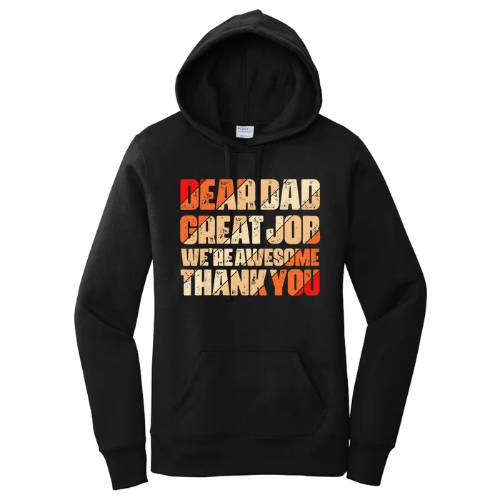 Dear Dad Great Job We Are Awesome Thank You Fathers Day Women's Pullover Hoodie