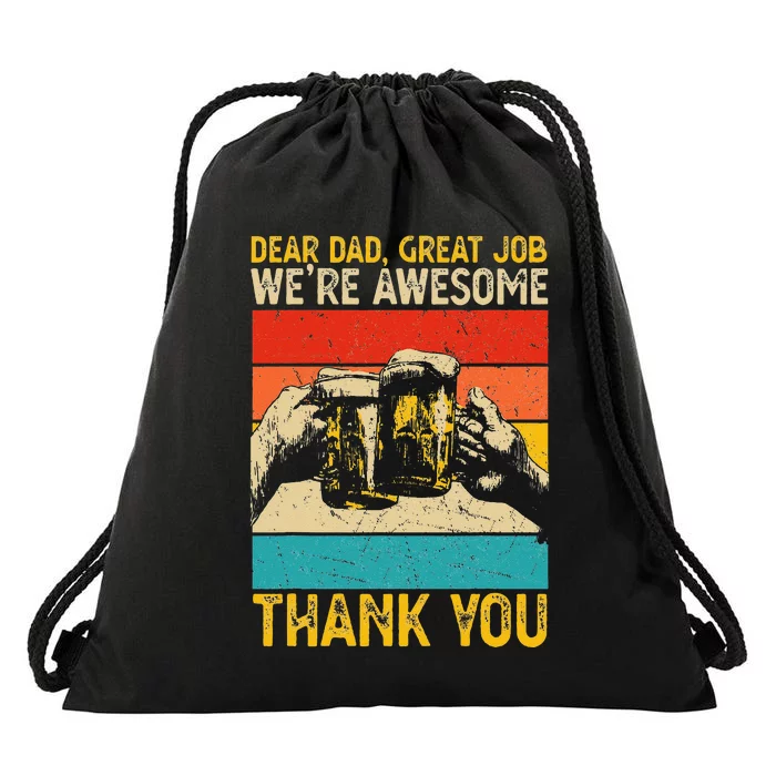 Dear Dad Great Job We're Awesome Thank You Drawstring Bag