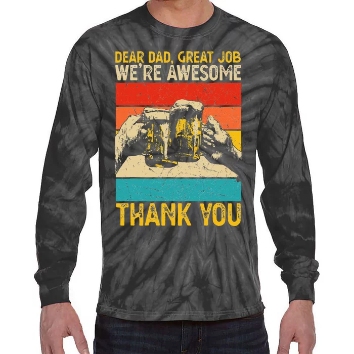 Dear Dad Great Job We're Awesome Thank You Tie-Dye Long Sleeve Shirt