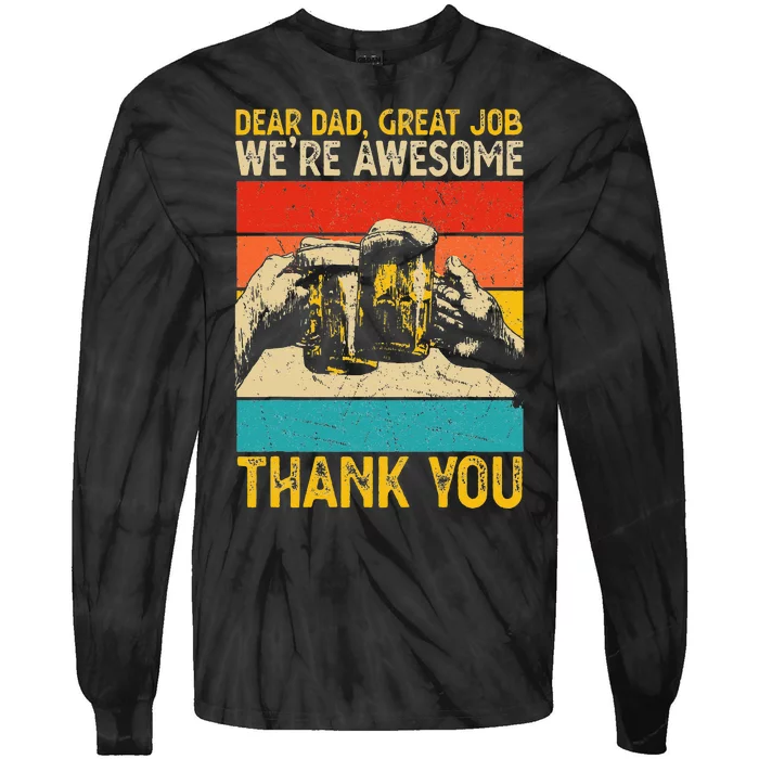 Dear Dad Great Job We're Awesome Thank You Tie-Dye Long Sleeve Shirt