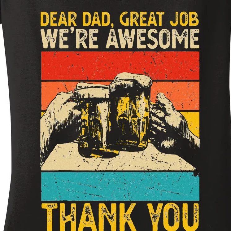 Dear Dad Great Job We're Awesome Thank You Women's V-Neck T-Shirt