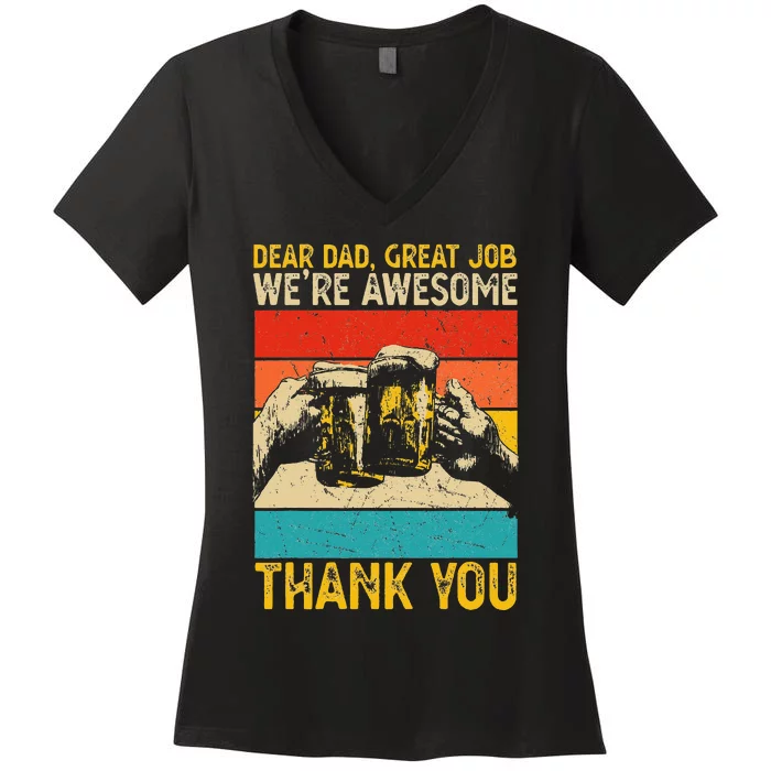 Dear Dad Great Job We're Awesome Thank You Women's V-Neck T-Shirt