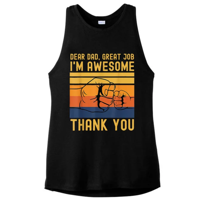 Dear Dad Great Job Im Awesome Thank You Father Day Ladies Tri-Blend Wicking Tank