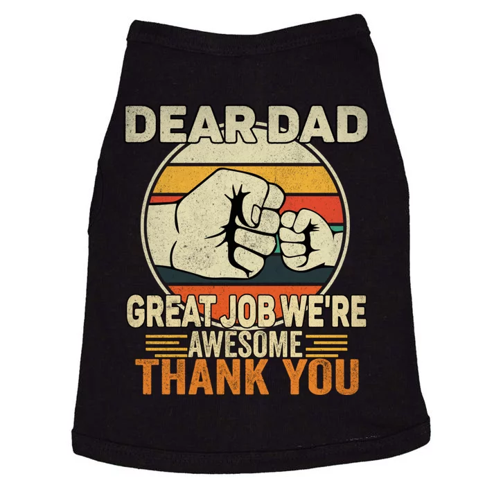 Dear Dad Great Job Were Awesome Thank You Fathers Day Doggie Tank